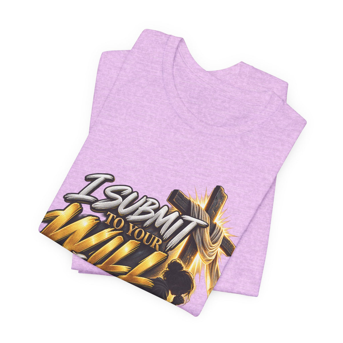 Religious Graphic Tee — "I Submit to Your Will Lord" Short Sleeve Shirt
