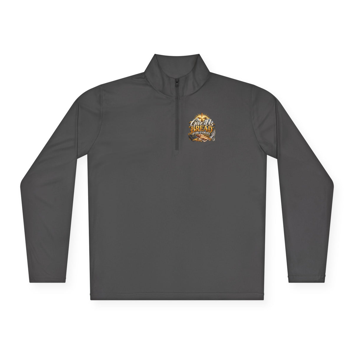 Quarter-Zip Pullover — "Give Us Bread for Today" Inspirational Religious Sweatshirt