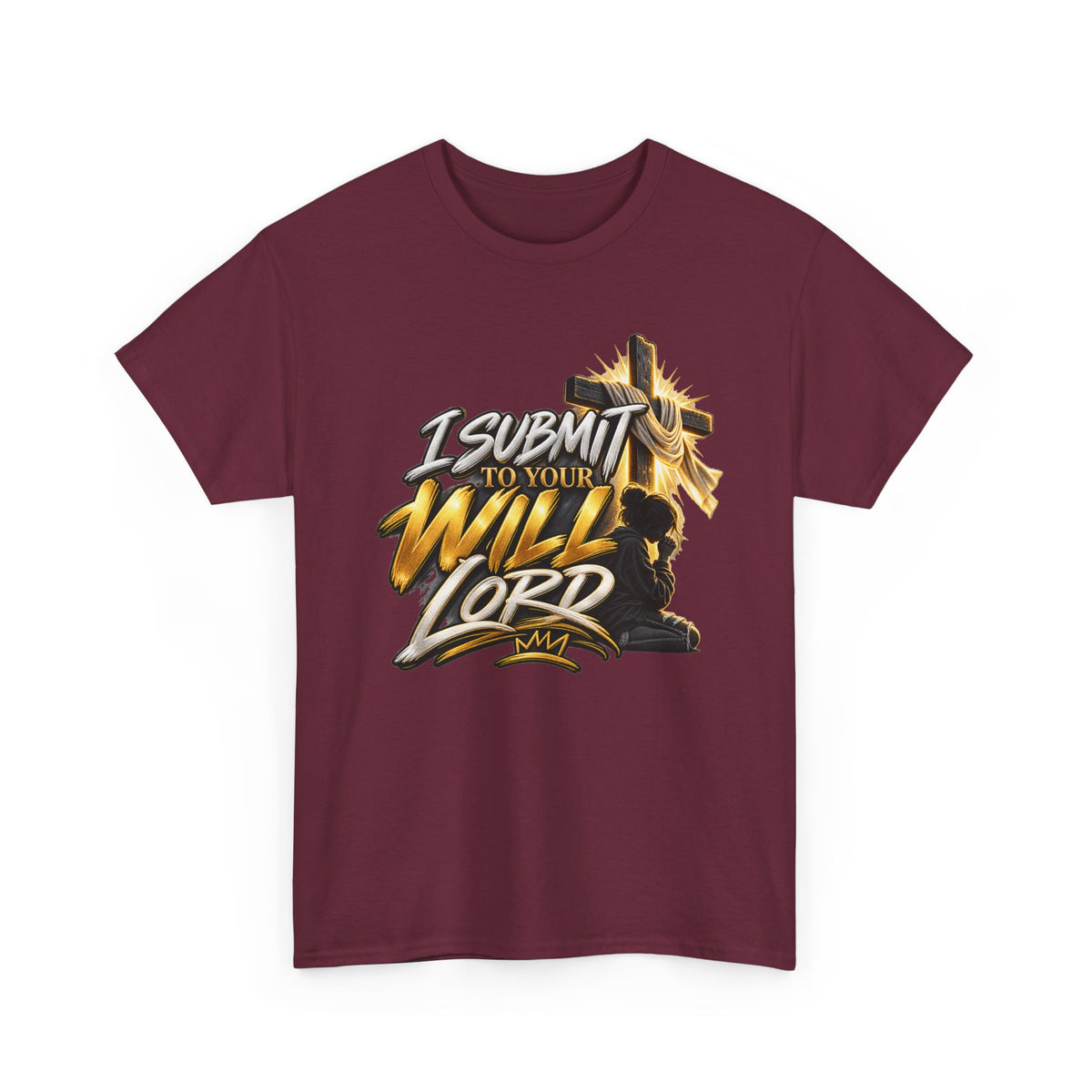 Christian T-Shirt — "I Submit to Your Will Lord" Graphic Tee
