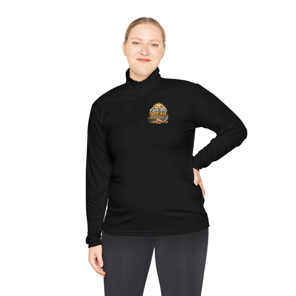 Quarter-Zip Pullover — "Give Us Bread for Today" Inspirational Religious Sweatshirt