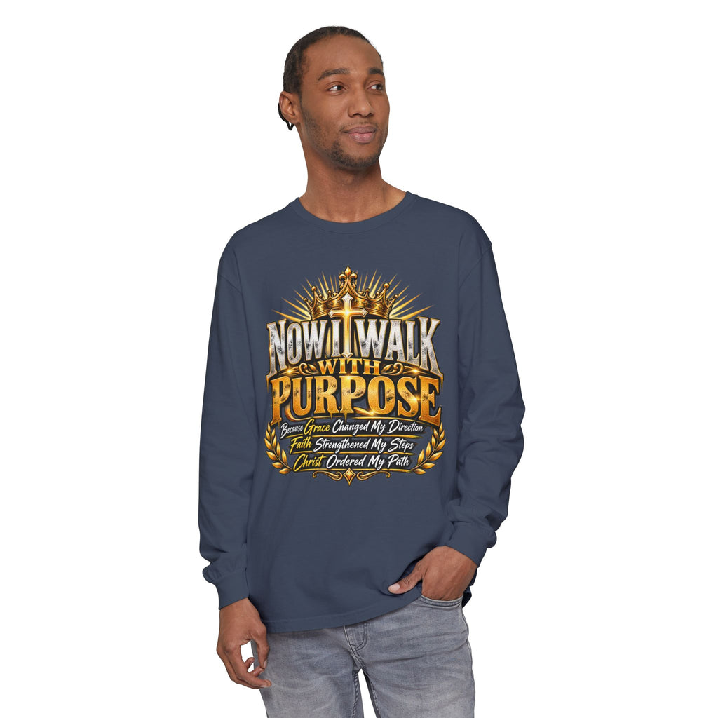 Now I Walk With Purpose Long Sleeve T‑Shirt — Inspirational Christian Faith Tee