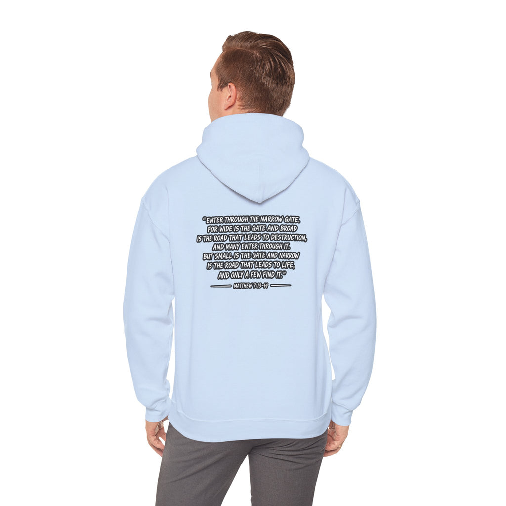 Narrow Is The Way Hoodie — Inspirational Christian Scripture Pullover
