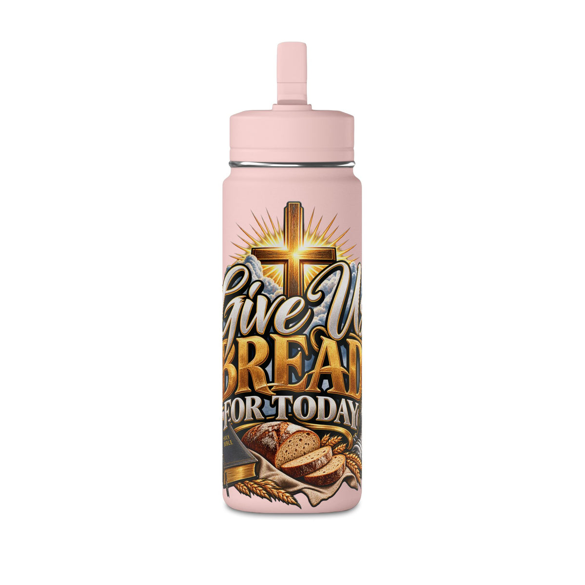 Inspirational 'Give Us Bread for Today' Water Bottle