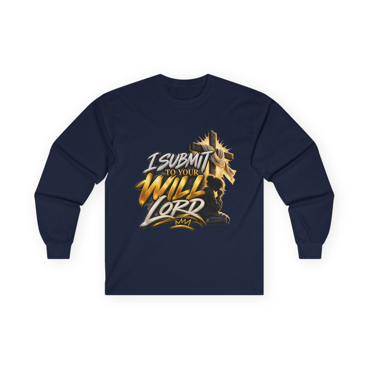 Religious Long Sleeve Tee — "I Submit to Your Will Lord" Cross Graphic