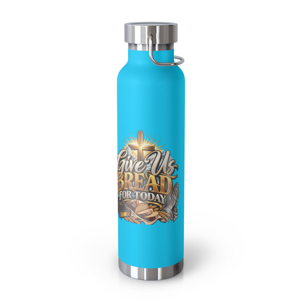 22oz Insulated Bottle — 'Give Us Bread for Today' Religious Prayer Design