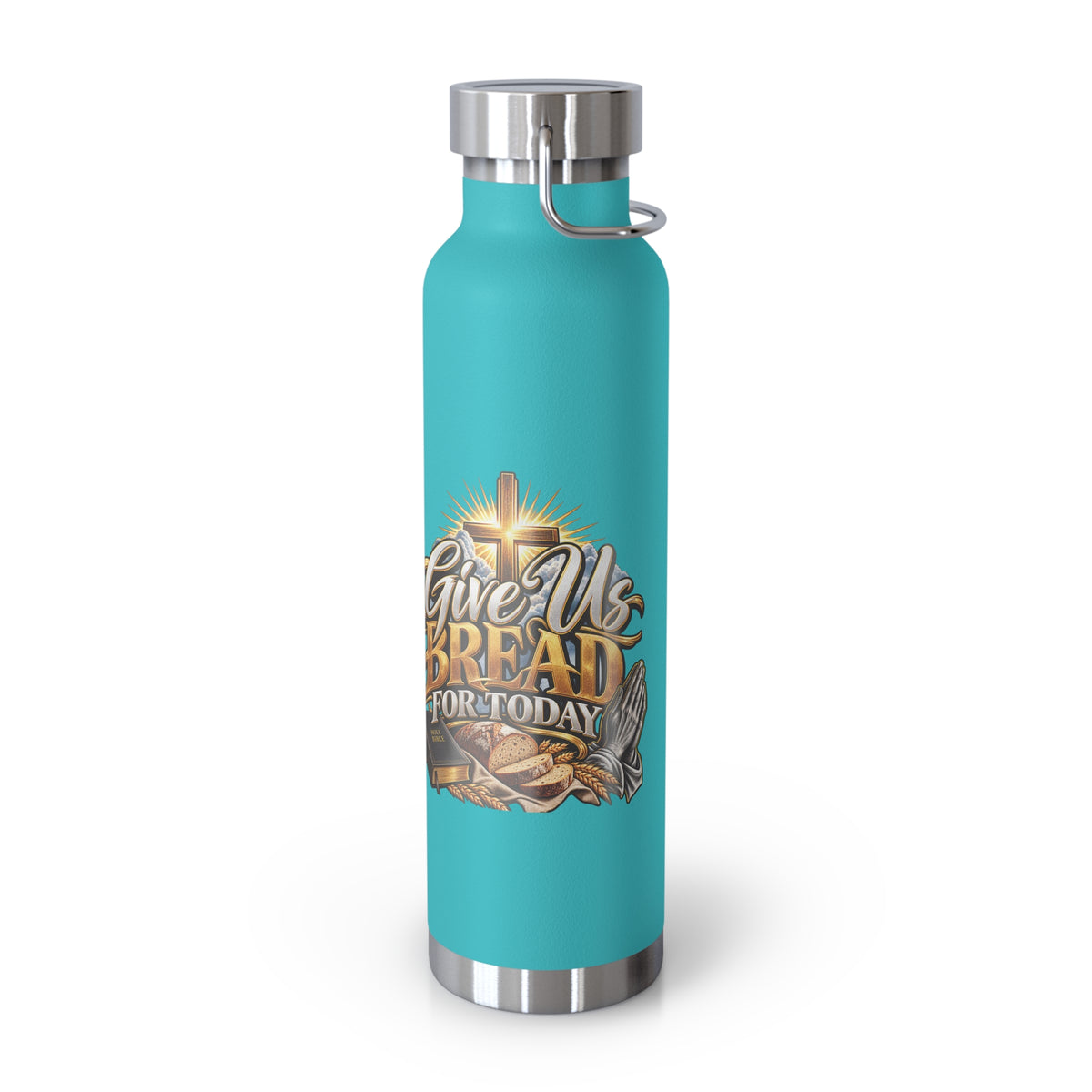 22oz Insulated Bottle — 'Give Us Bread for Today' Religious Prayer Design