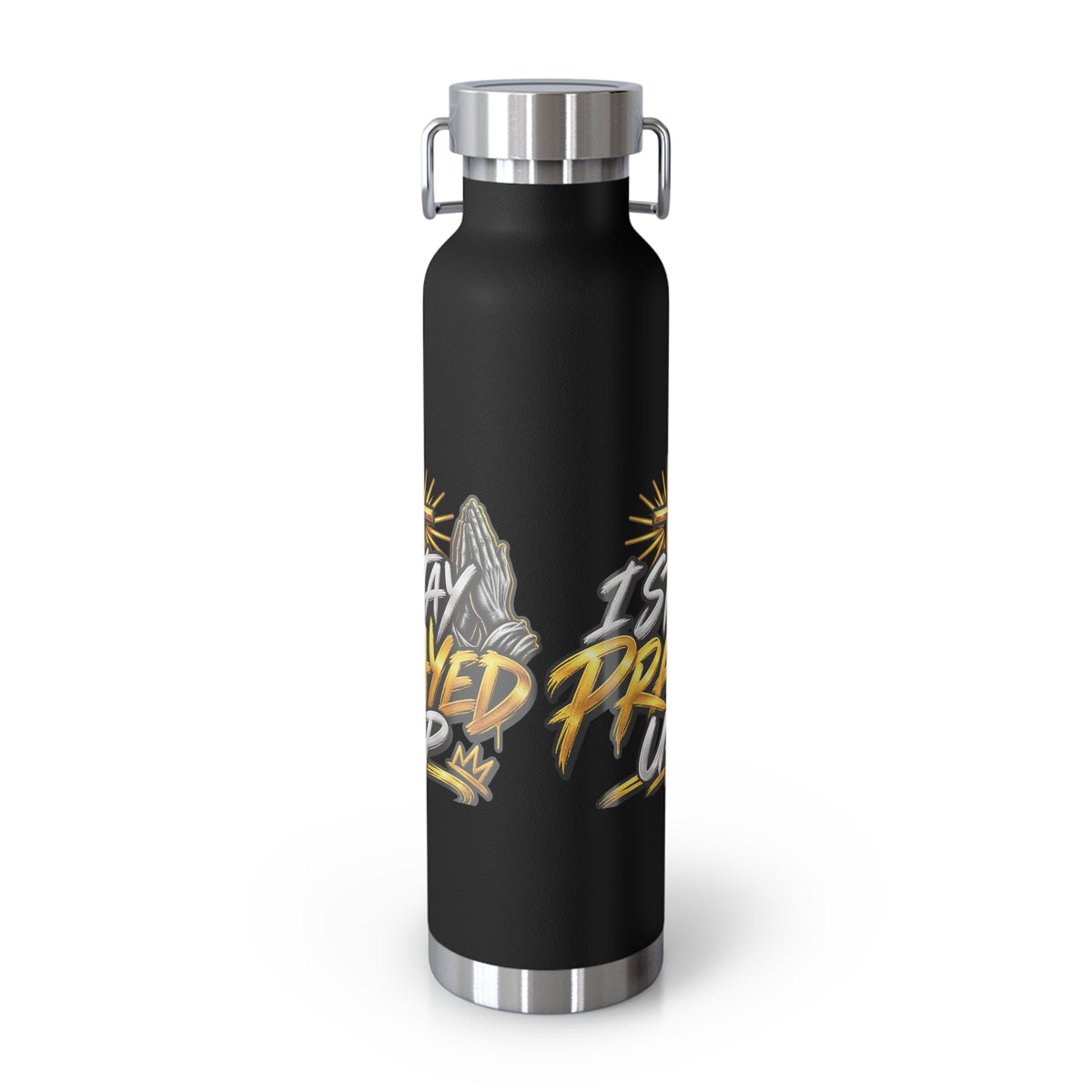 22oz Vacuum Bottle — "Stay Prayed Up" Faith Insulated Water Bottle