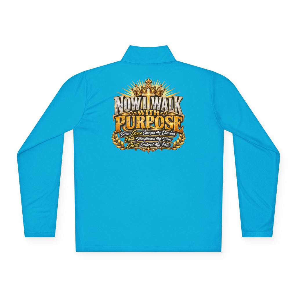 Quarter-Zip Pullover — "Now I Walk With Purpose" Motivational Graphic