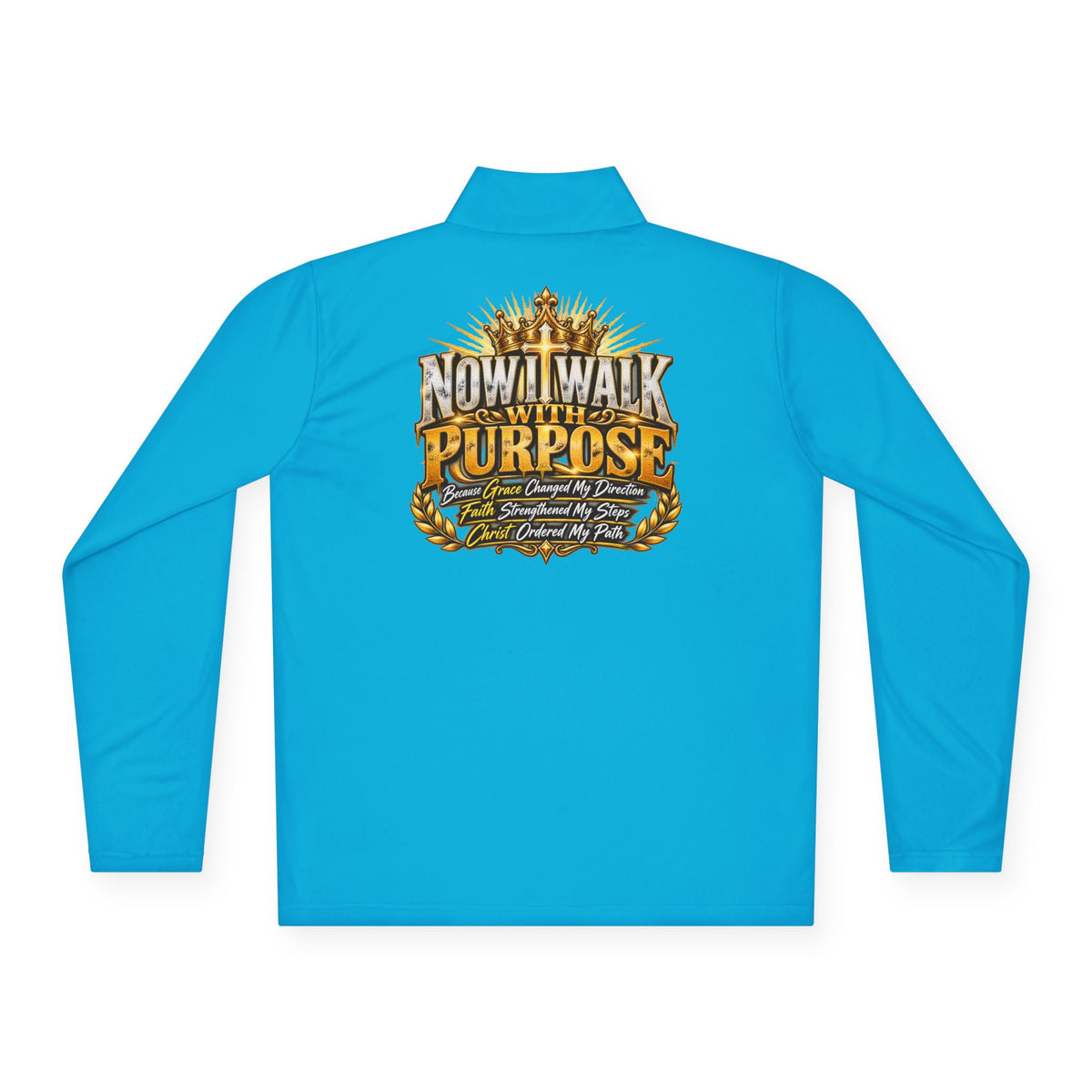 Quarter-Zip Pullover — "Now I Walk With Purpose" Motivational Graphic