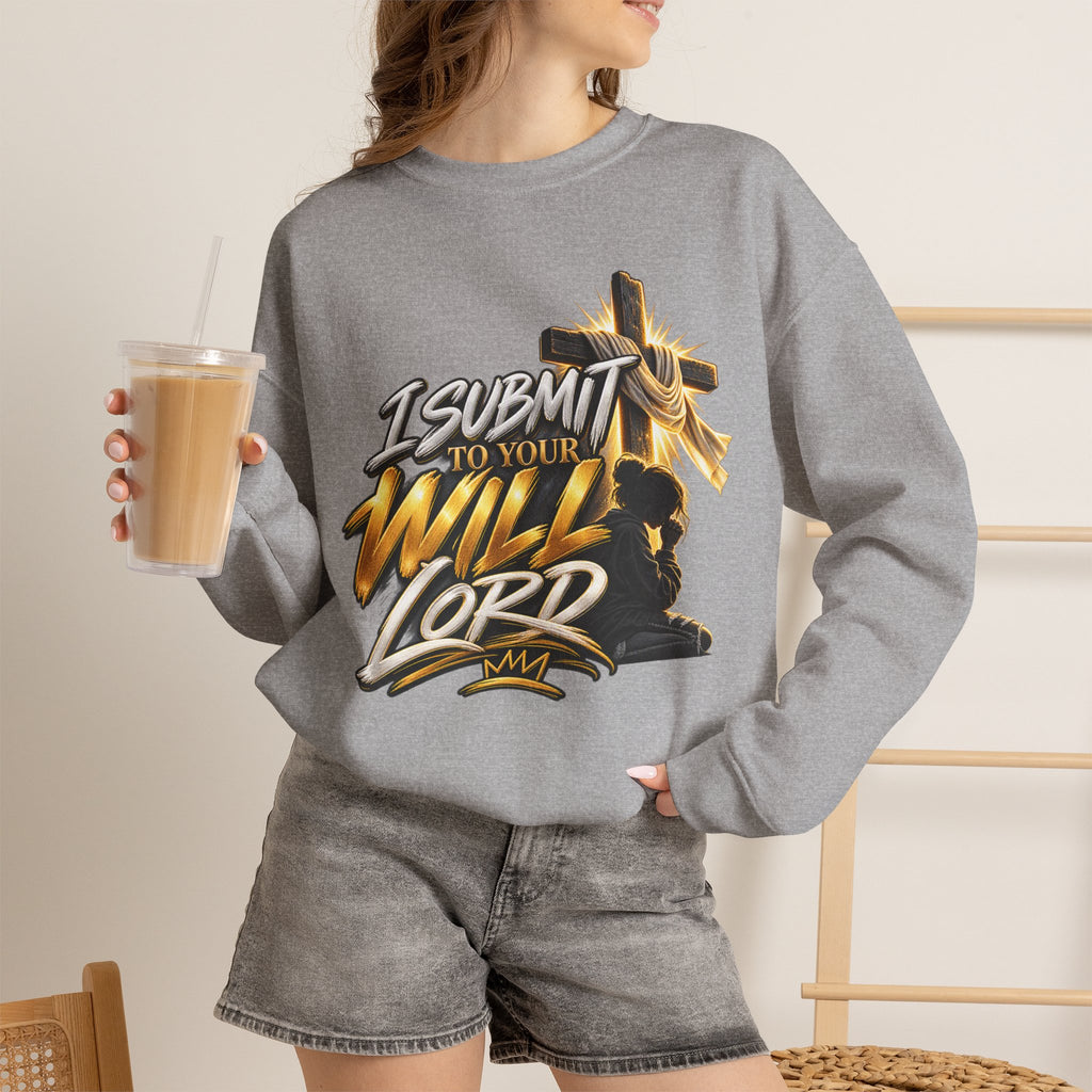 Christian Crewneck Sweatshirt — "I Submit to Your Will Lord" Graphic