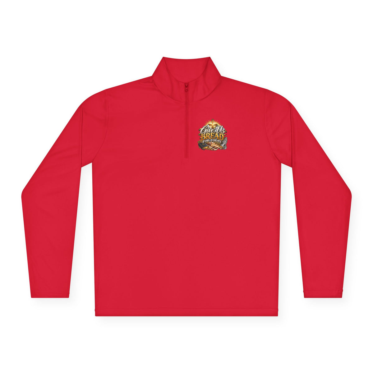 Quarter-Zip Pullover — "Give Us Bread for Today" Inspirational Religious Sweatshirt