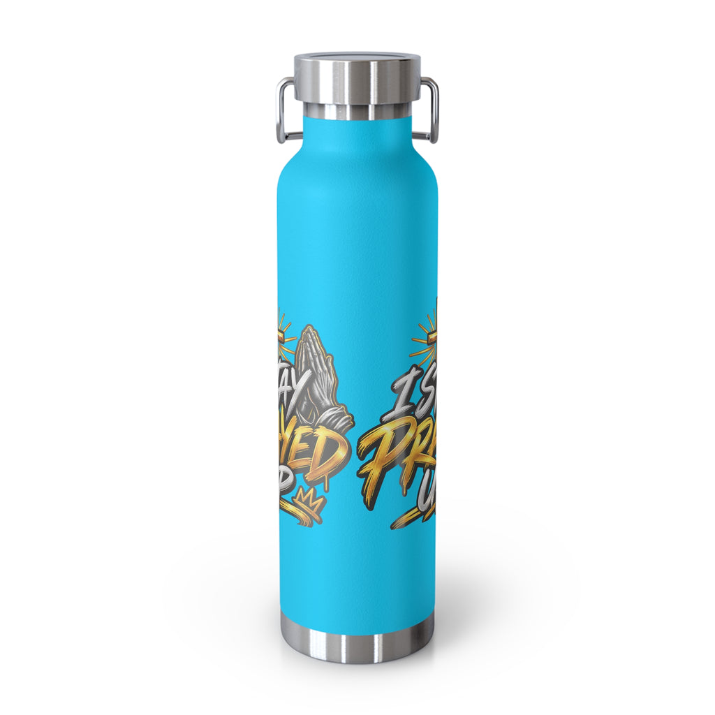 22oz Vacuum Bottle — "Stay Prayed Up" Faith Insulated Water Bottle