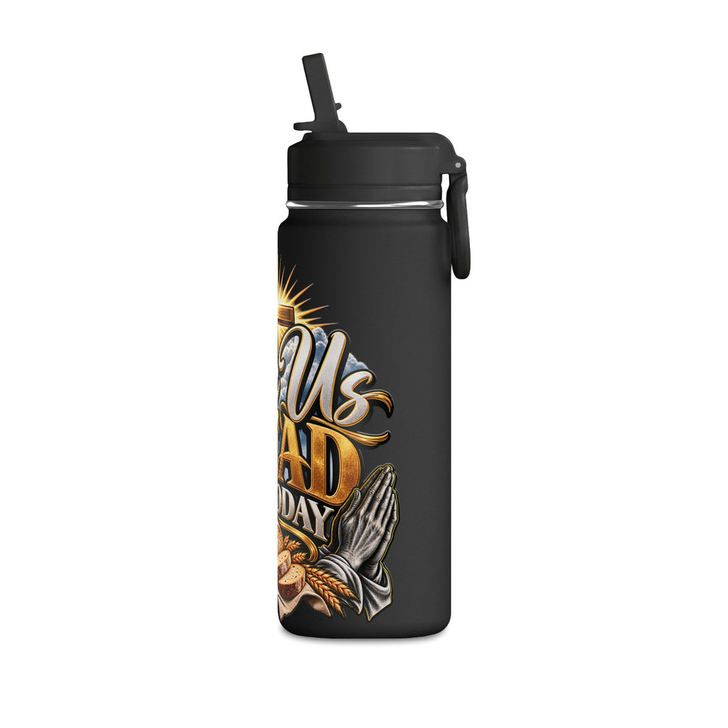 Inspirational 'Give Us Bread for Today' Water Bottle