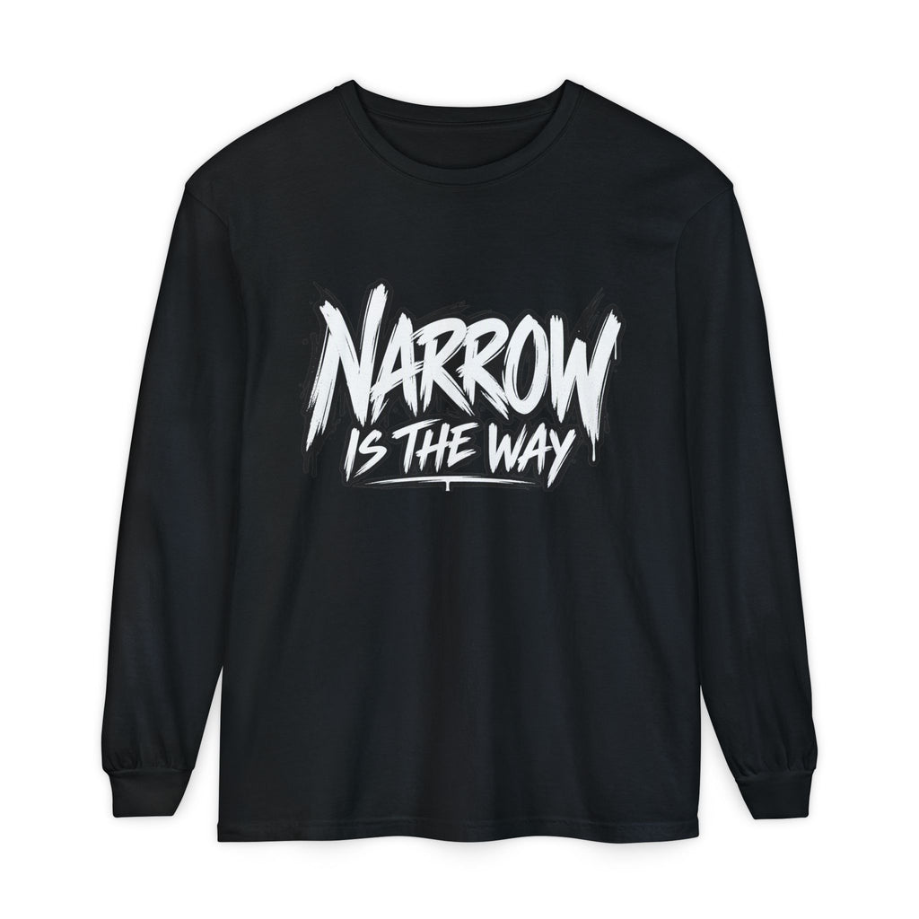 Long Sleeve Tee — "Narrow Is The Way" Graphic