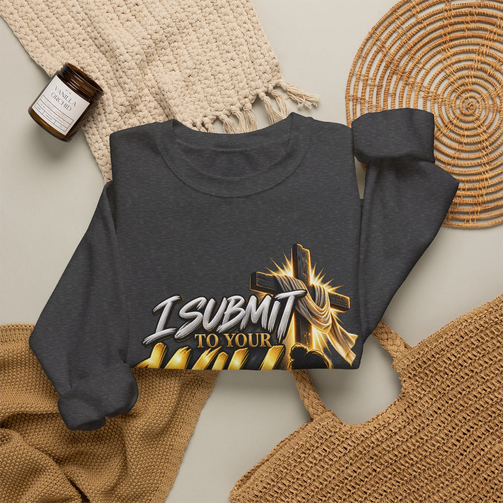 Christian Crewneck Sweatshirt — "I Submit to Your Will Lord" Graphic