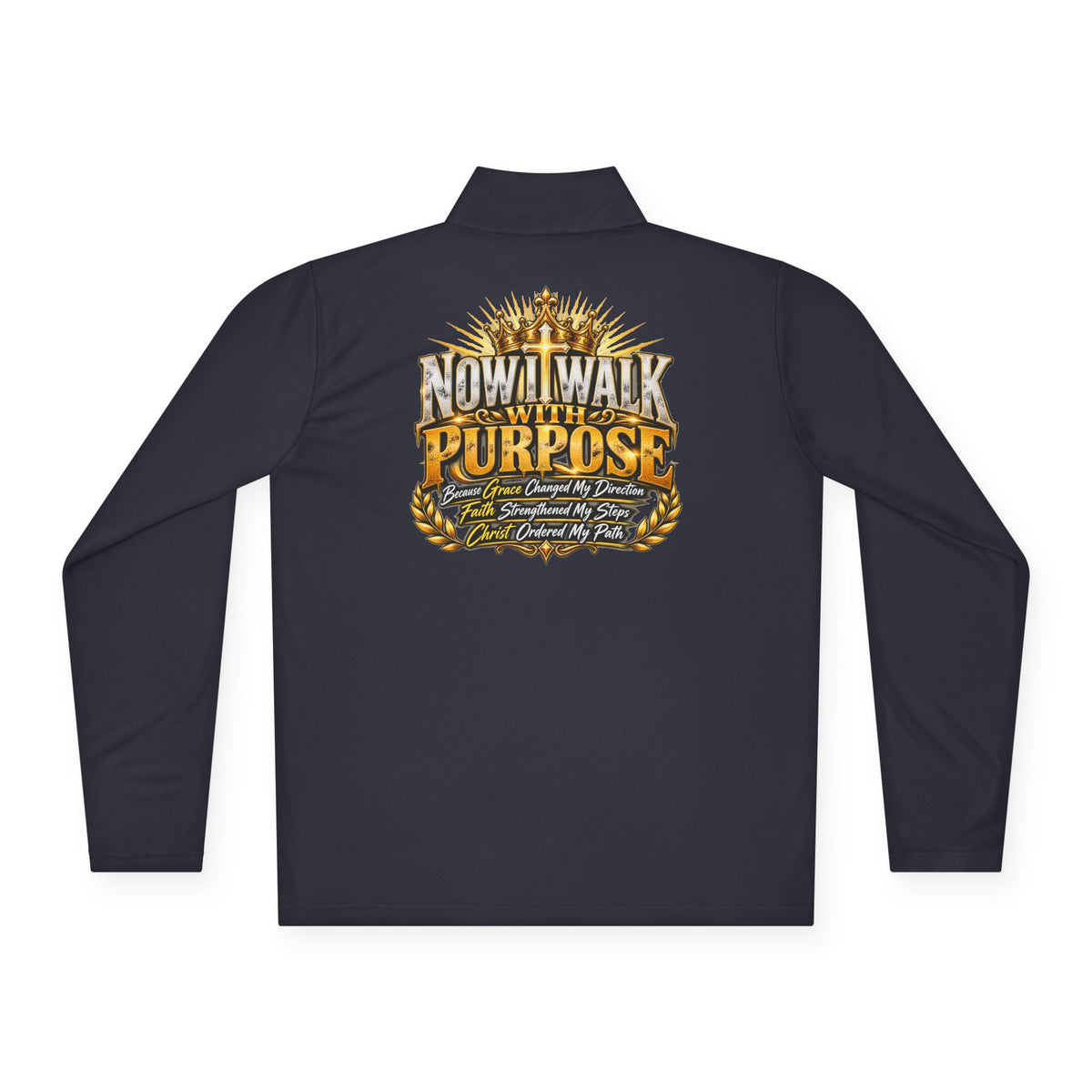 Quarter-Zip Pullover — "Now I Walk With Purpose" Motivational Graphic