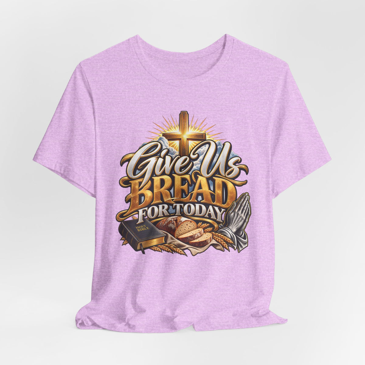 Give Us Bread For Today Christian T-Shirt
