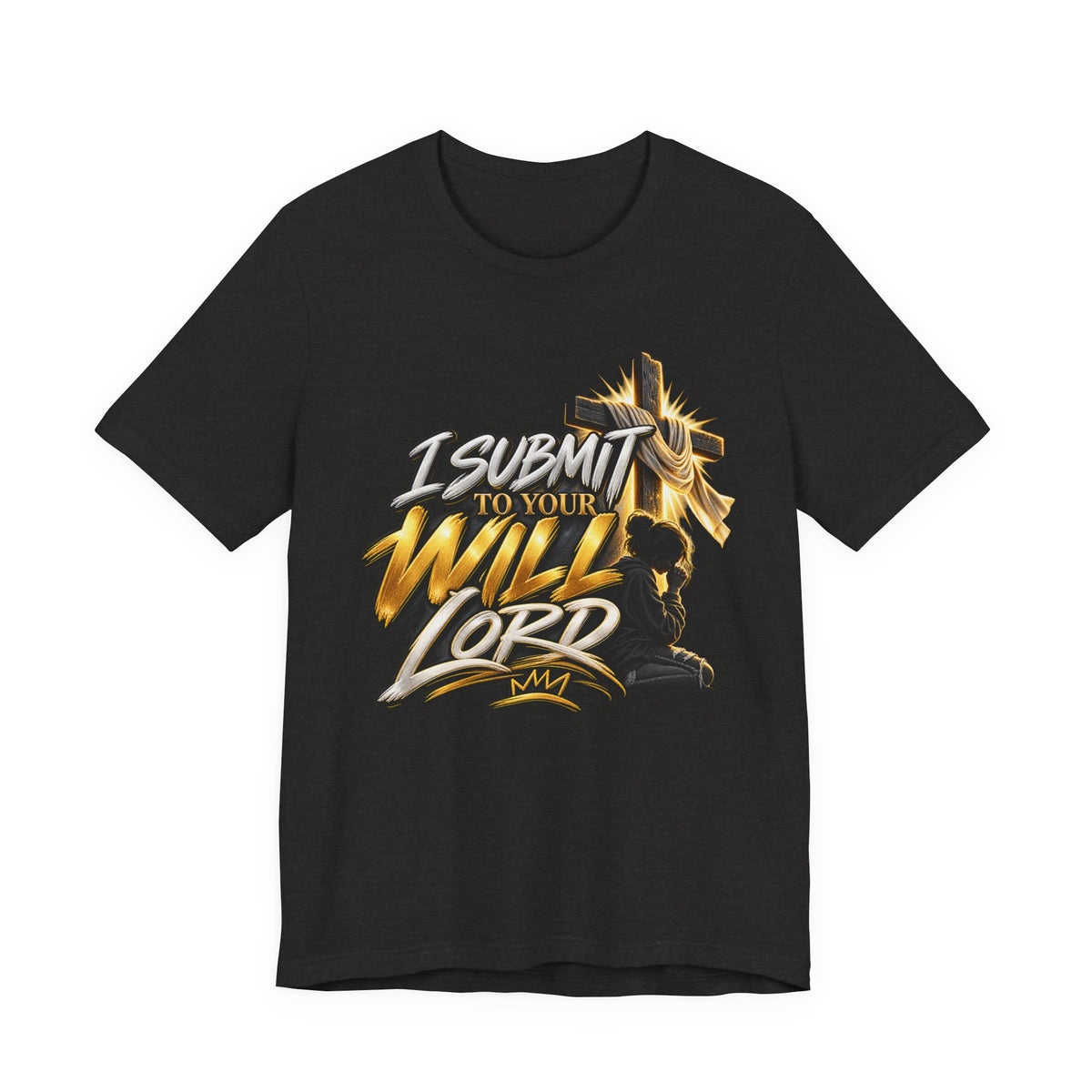 Religious Graphic Tee — "I Submit to Your Will Lord" Short Sleeve Shirt
