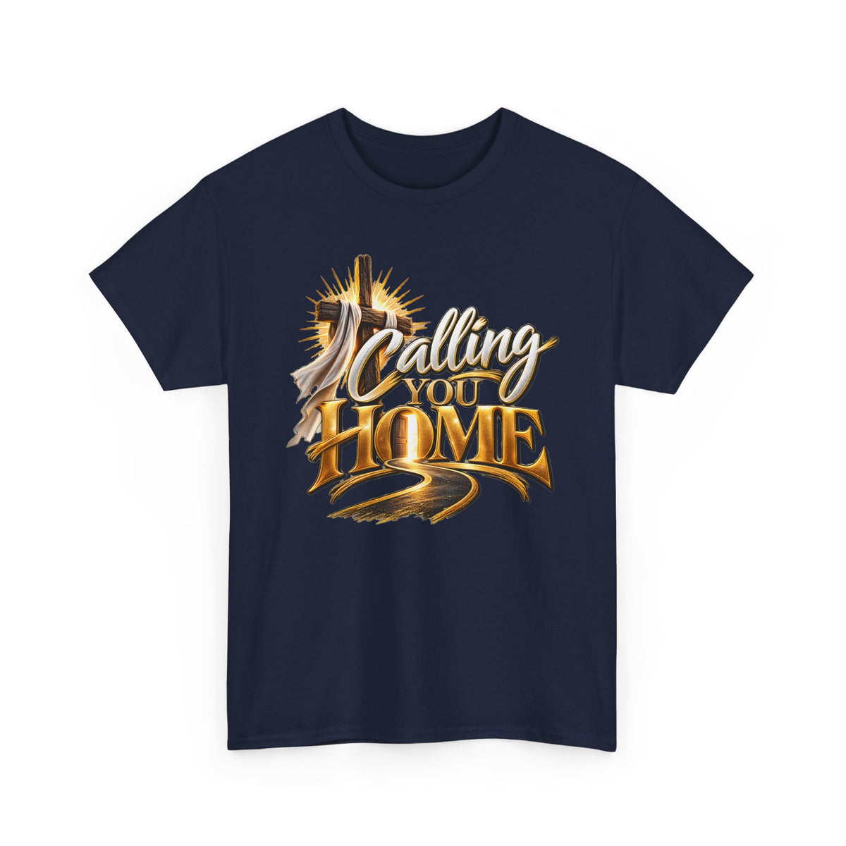 Calling You Home T‑Shirt — Inspirational Christian Faith Shirt
