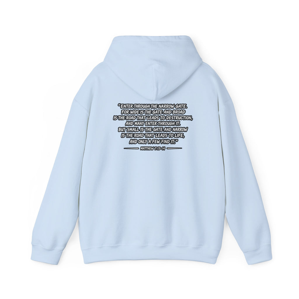 Narrow Is The Way Hoodie — Inspirational Christian Scripture Pullover