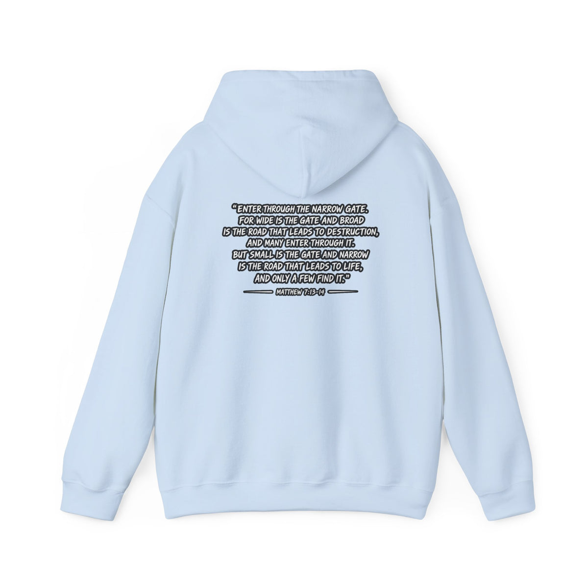 Narrow Is The Way Hoodie — Inspirational Christian Scripture Pullover