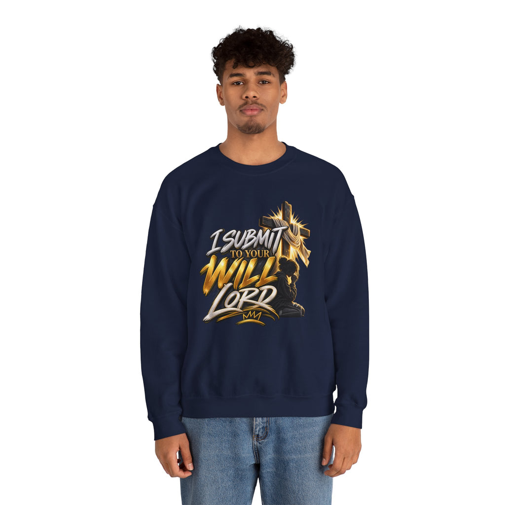 Christian Crewneck Sweatshirt — "I Submit to Your Will Lord" Graphic