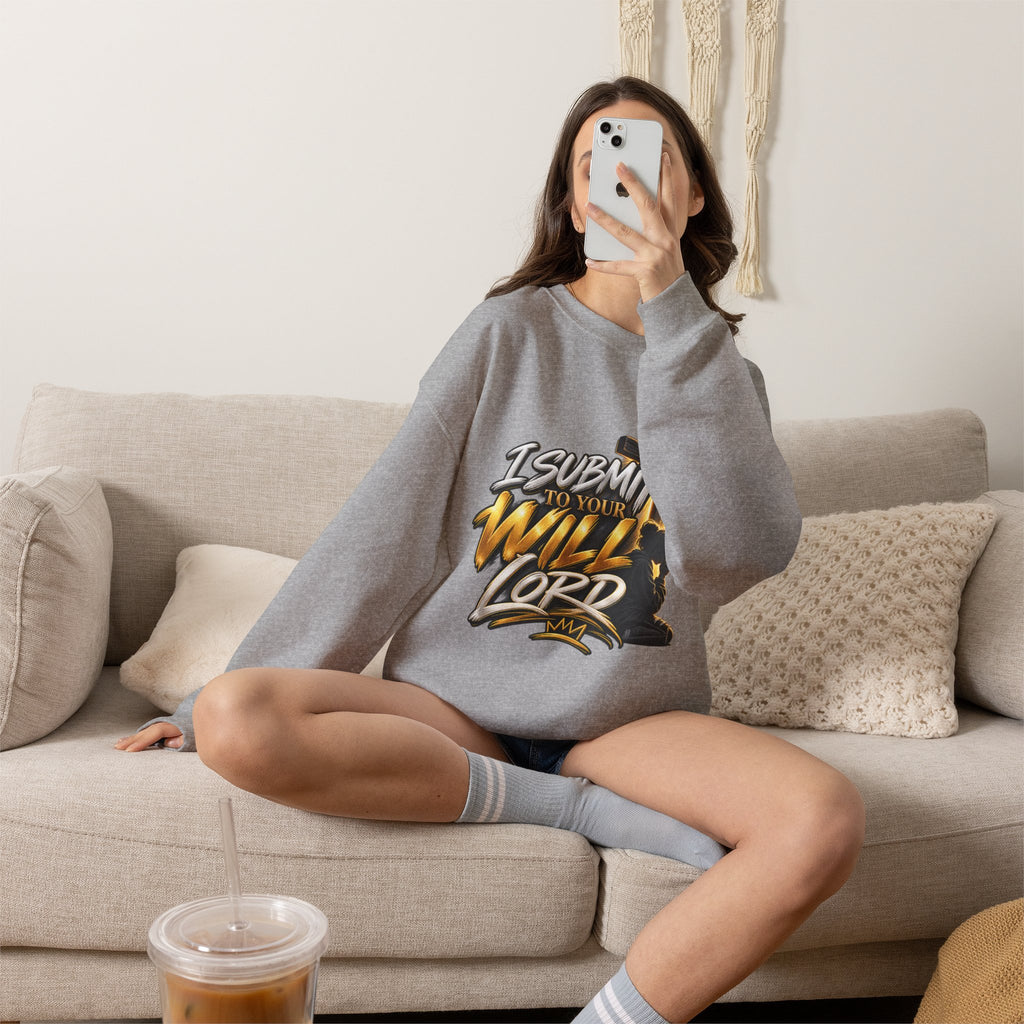 Christian Crewneck Sweatshirt — "I Submit to Your Will Lord" Graphic