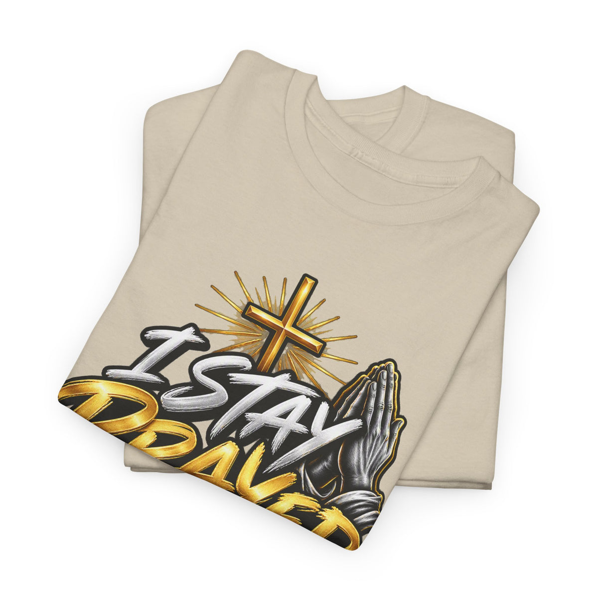 I Stay Prayed Up Tee — Christian Faith Prayer T-Shirt with Cross & Praying Hands
