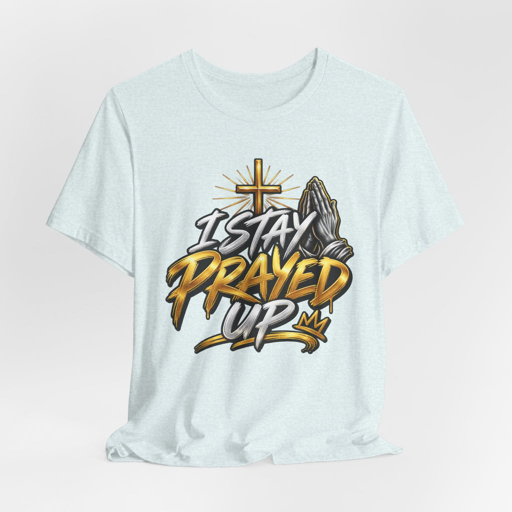 I Stay Prayed Up Tee — Inspirational Christian Graphic T-Shirt with Cross & Praying Hands