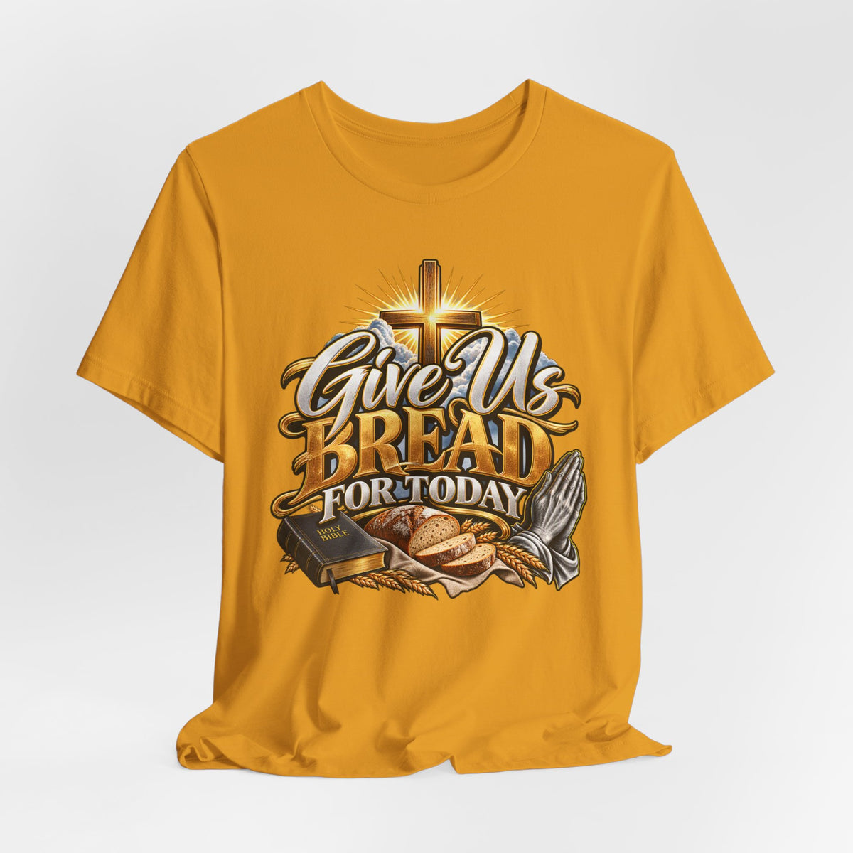 Give Us Bread For Today Christian T-Shirt