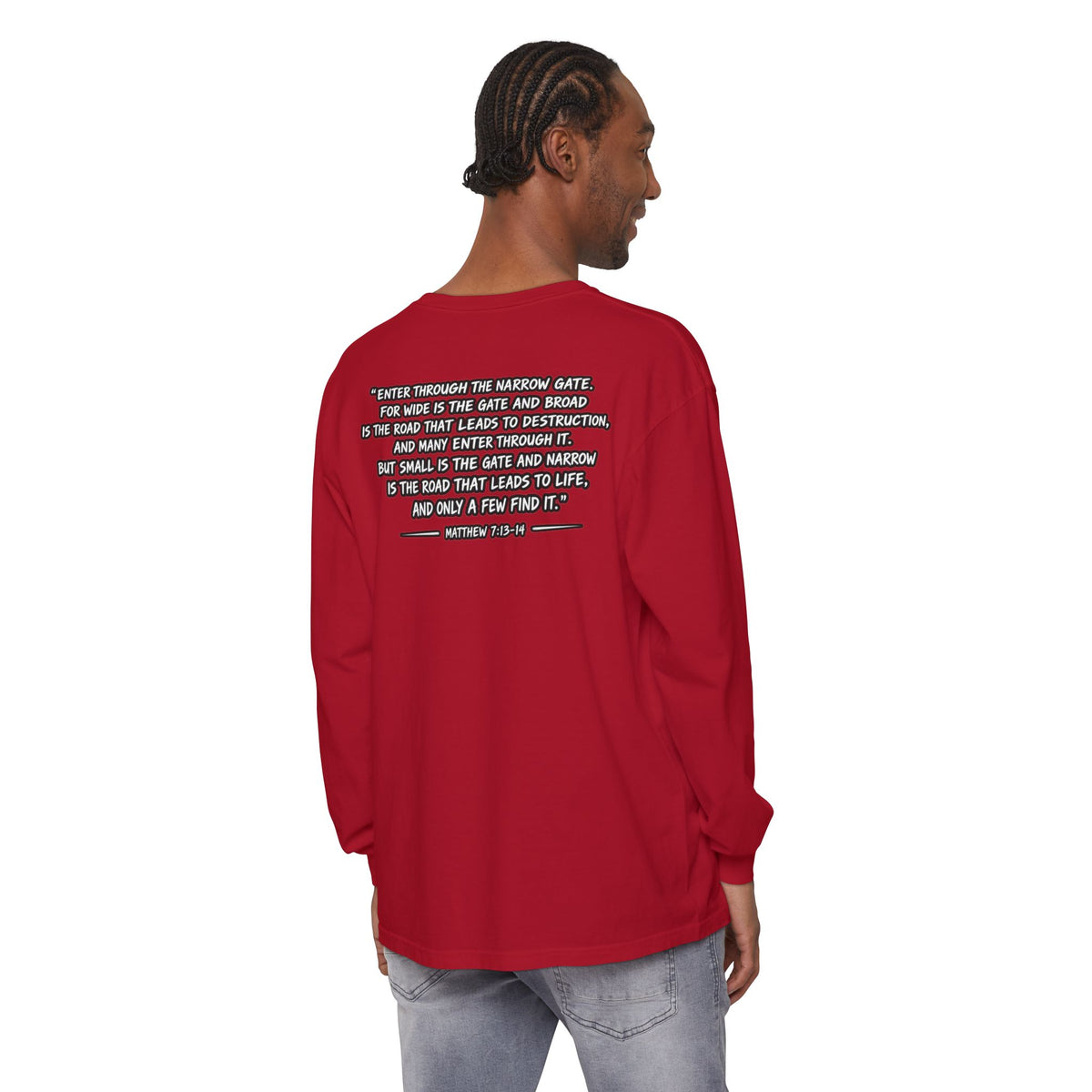 Long Sleeve Tee — "Narrow Is The Way" Graphic