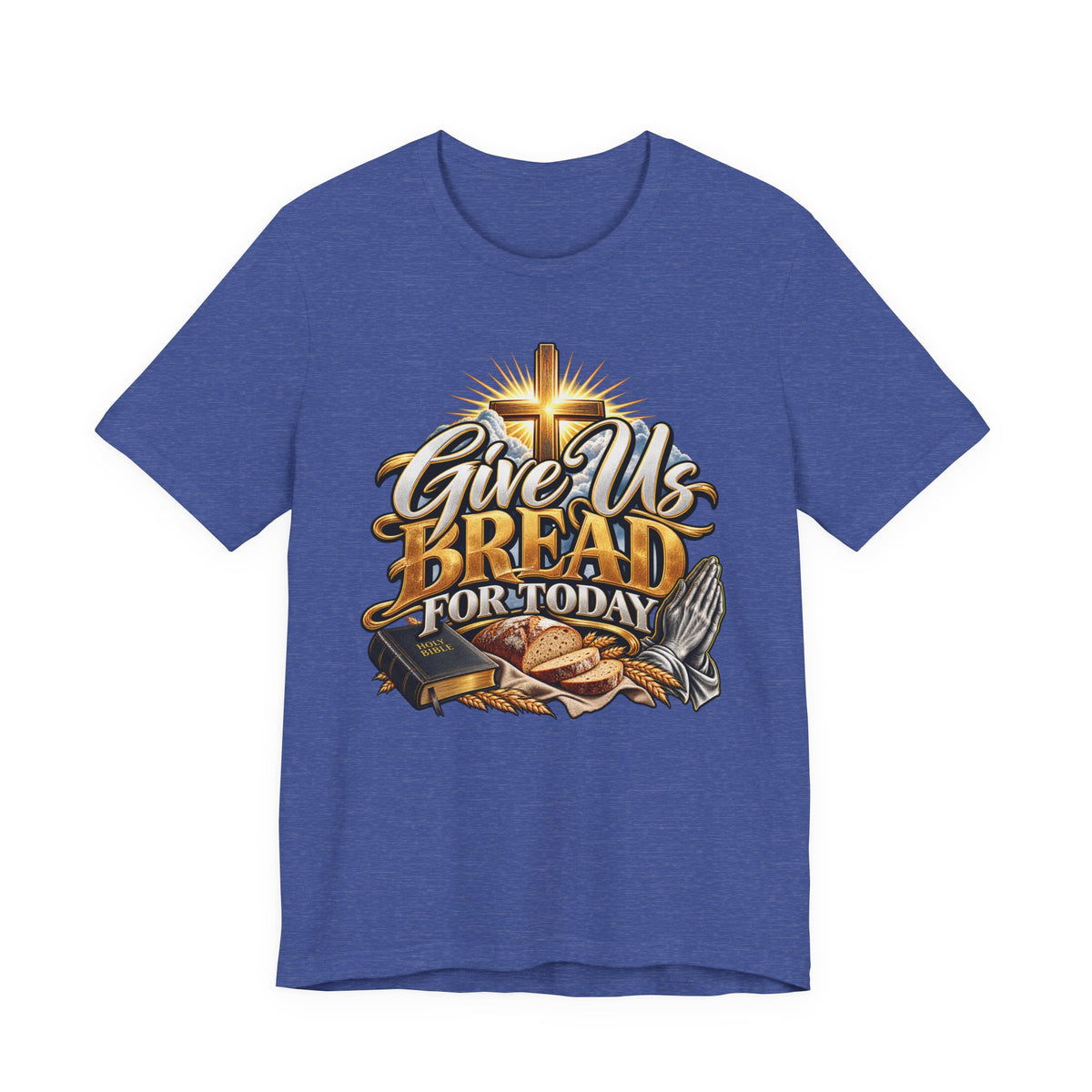 Give Us Bread For Today Christian T-Shirt