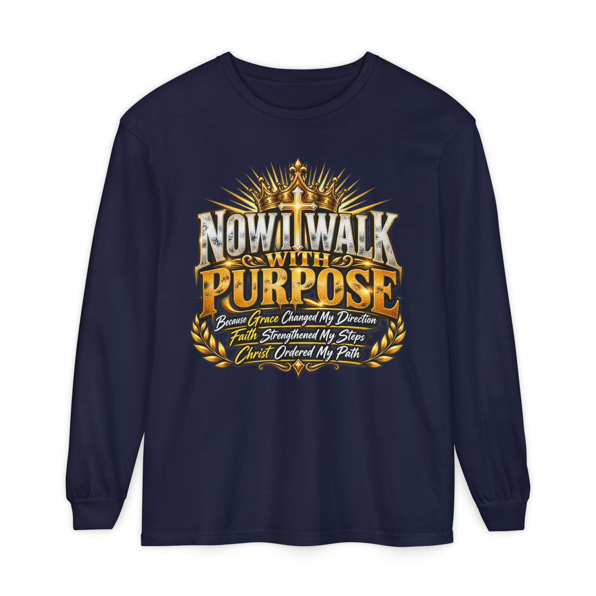 Now I Walk With Purpose Long Sleeve T‑Shirt — Inspirational Christian Faith Tee