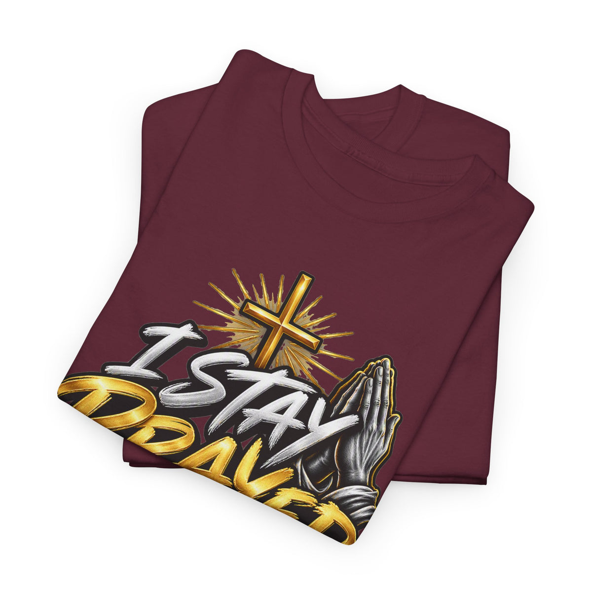 I Stay Prayed Up Tee — Christian Faith Prayer T-Shirt with Cross & Praying Hands