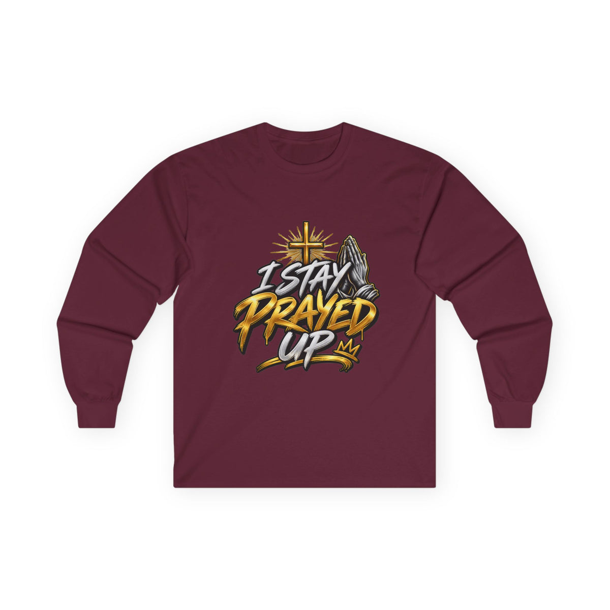 I Stay Prayed Up Long Sleeve Tee — Faith-Inspired Christian Graphic Shirt