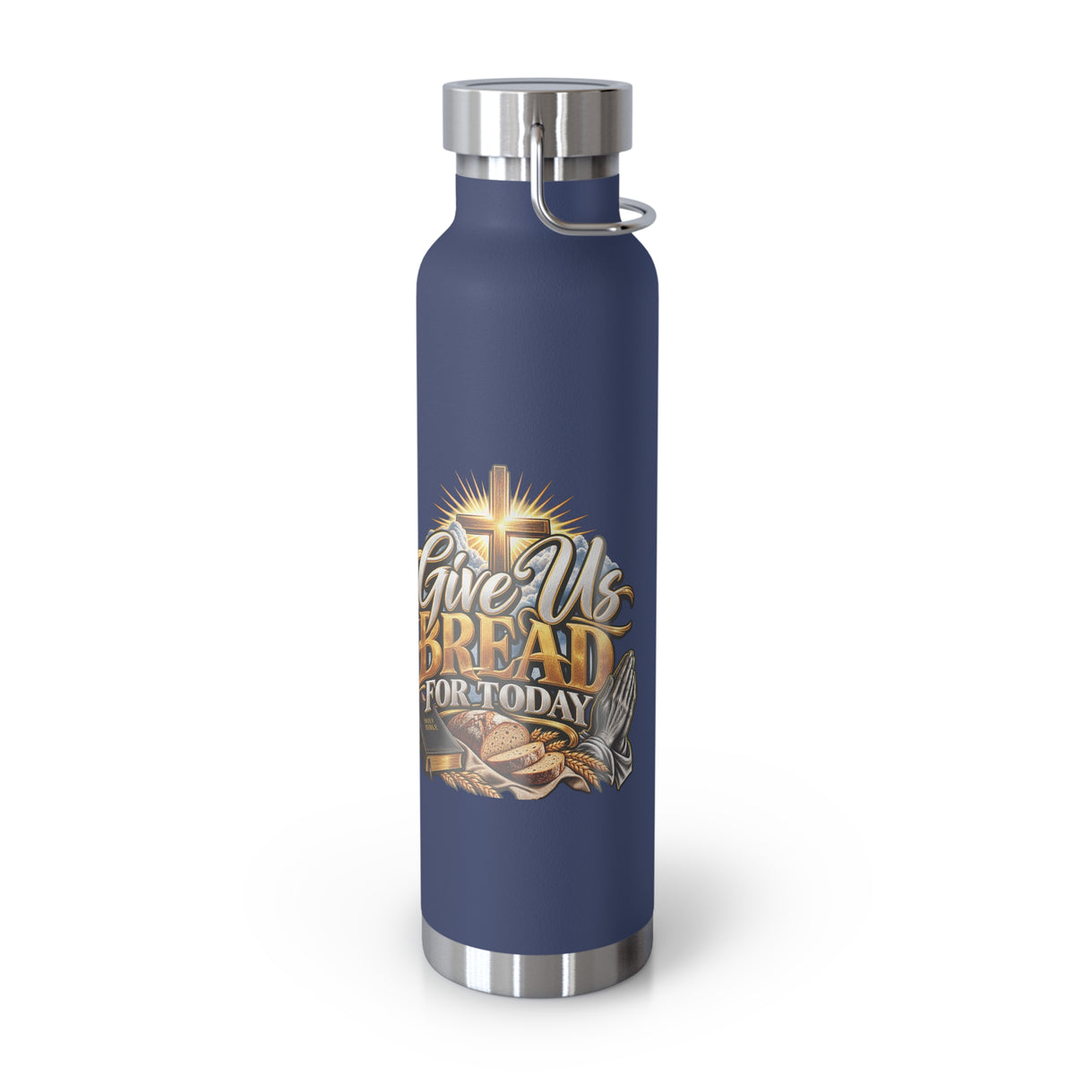 22oz Insulated Bottle — 'Give Us Bread for Today' Religious Prayer Design