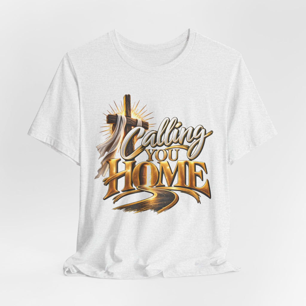 Calling You Home T-Shirt — "Calling You Home" Graphic Tee with Gold D Street Media Logo