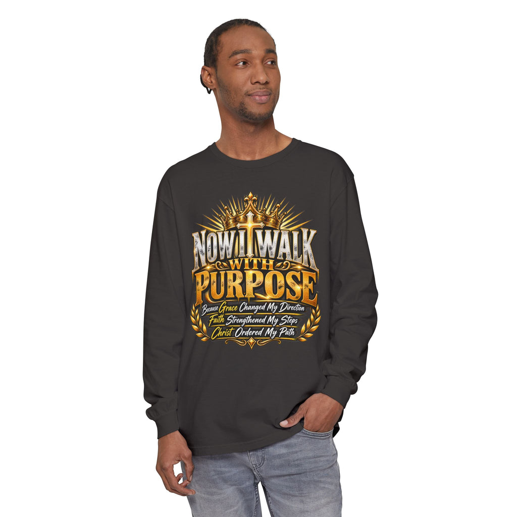 Now I Walk With Purpose Long Sleeve T‑Shirt — Inspirational Christian Faith Tee