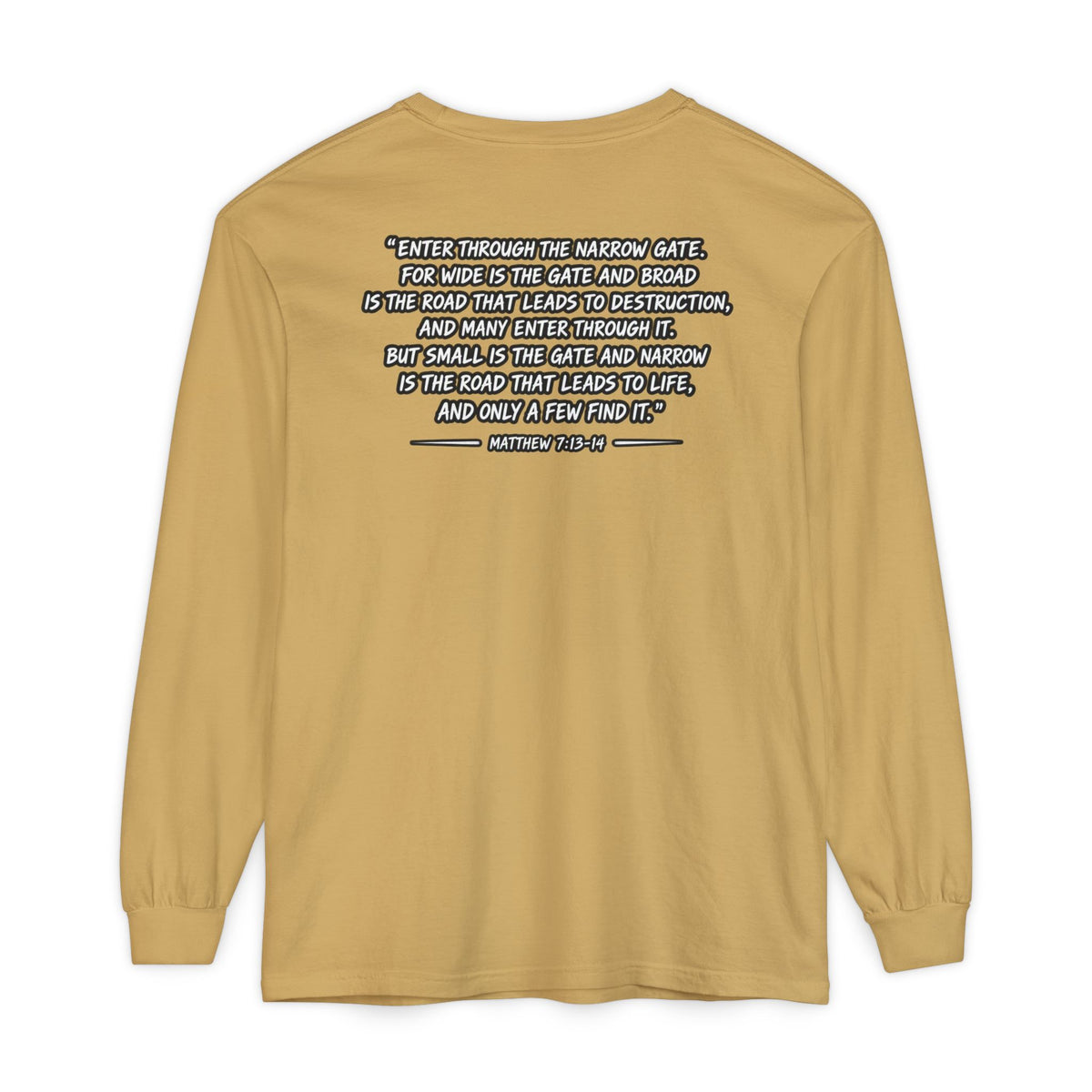 Long Sleeve Tee — "Narrow Is The Way" Graphic