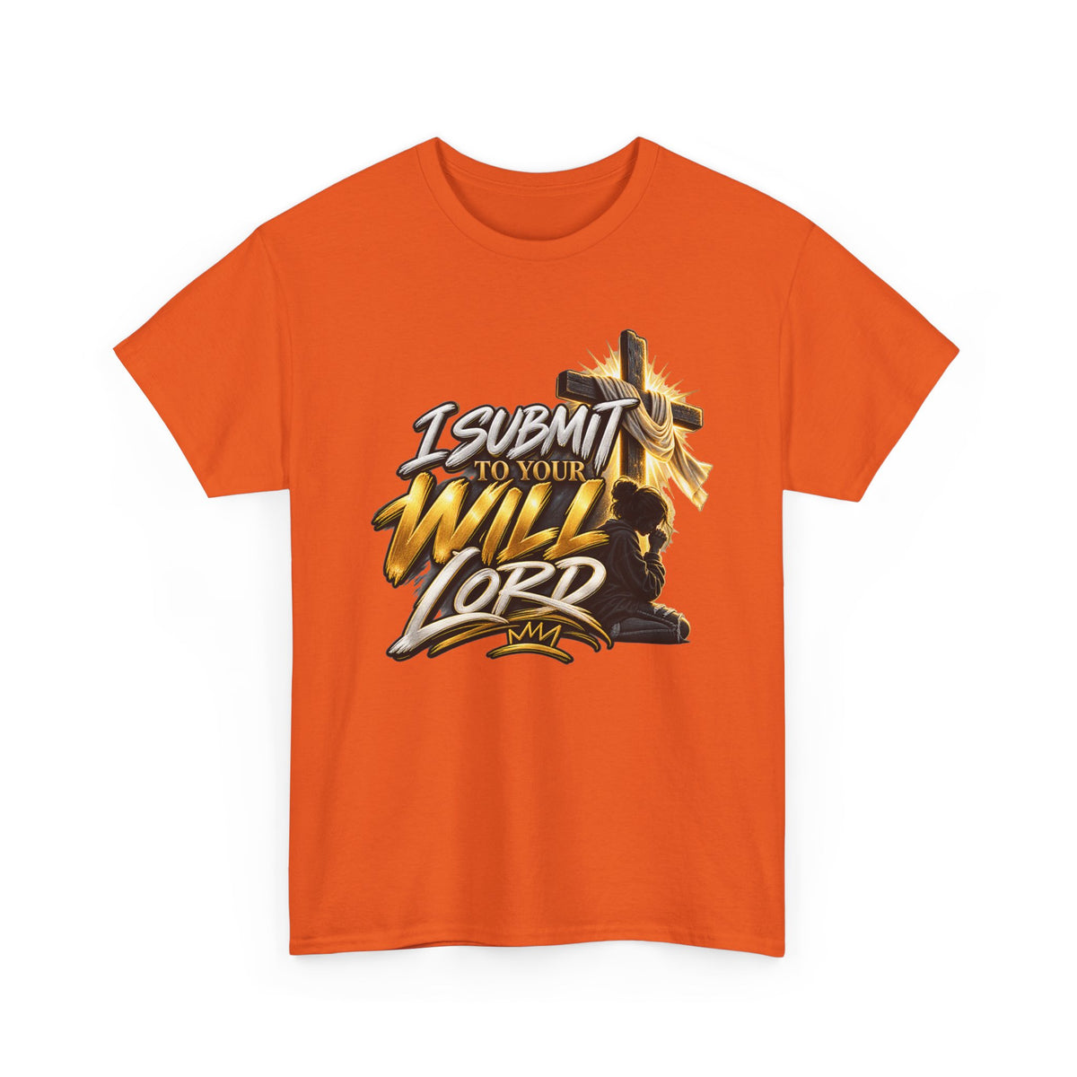 Christian T-Shirt — "I Submit to Your Will Lord" Graphic Tee