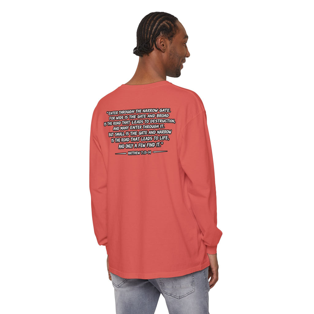 Long Sleeve Tee — "Narrow Is The Way" Graphic