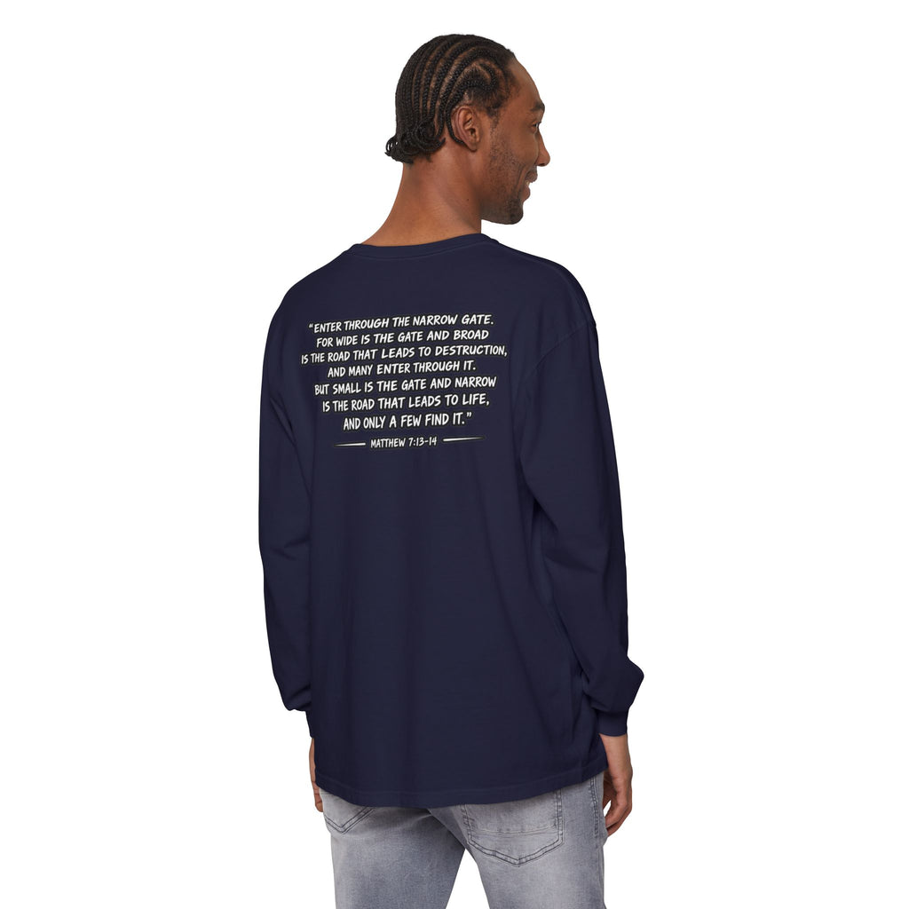 Long Sleeve Tee — "Narrow Is The Way" Graphic