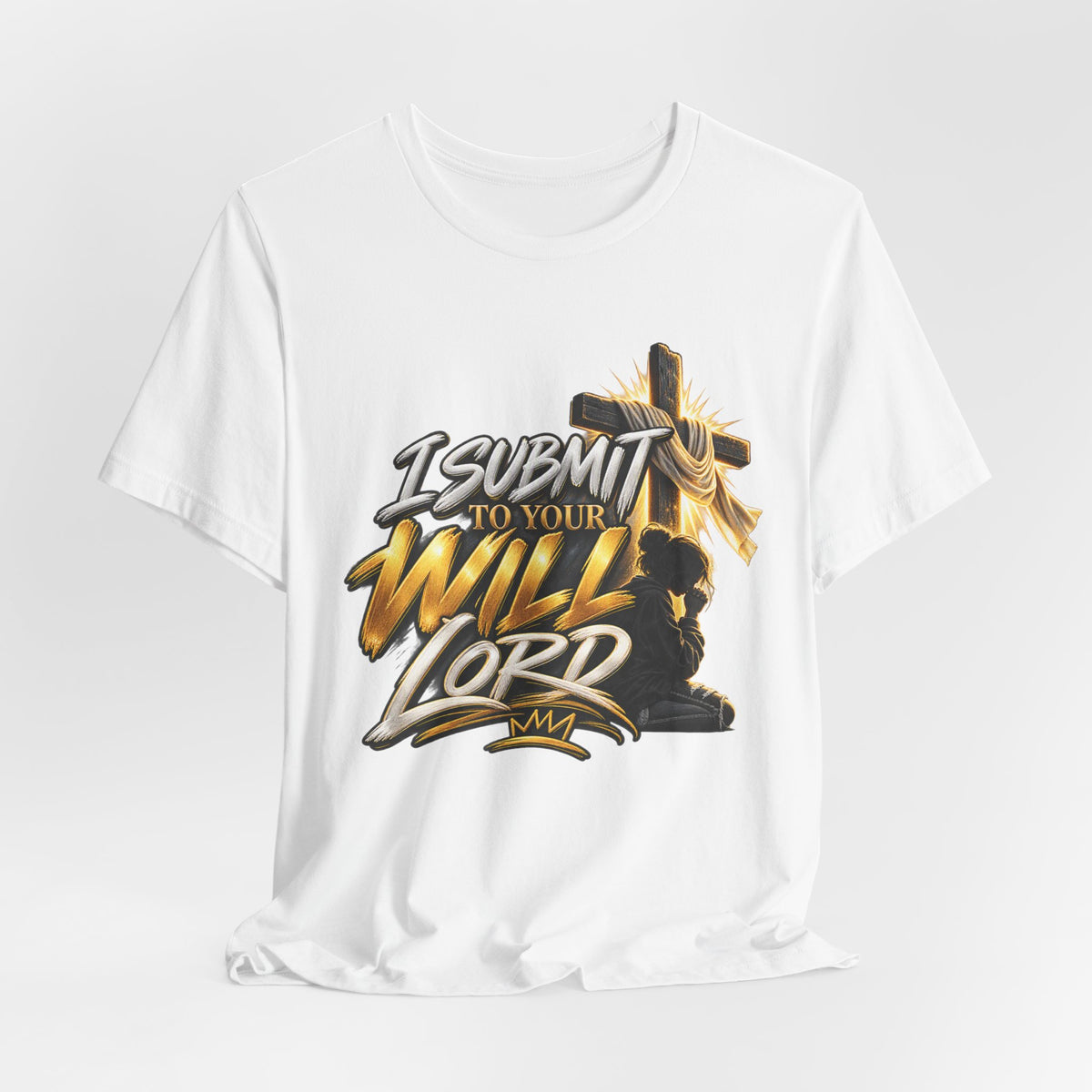 Religious Graphic Tee — "I Submit to Your Will Lord" Short Sleeve Shirt