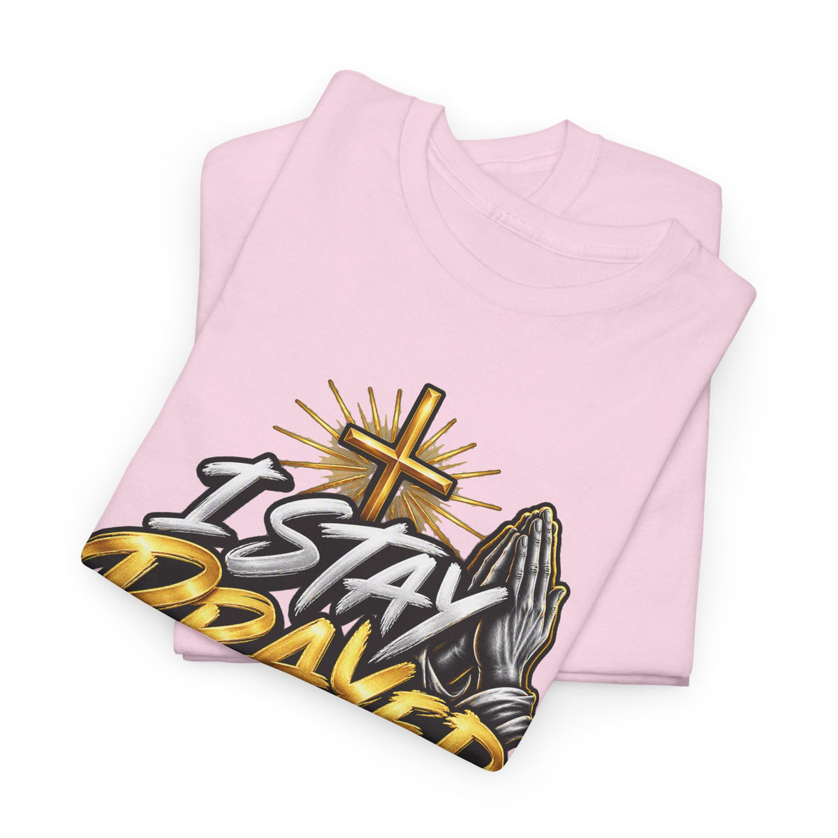 I Stay Prayed Up Tee — Christian Faith Prayer T-Shirt with Cross & Praying Hands
