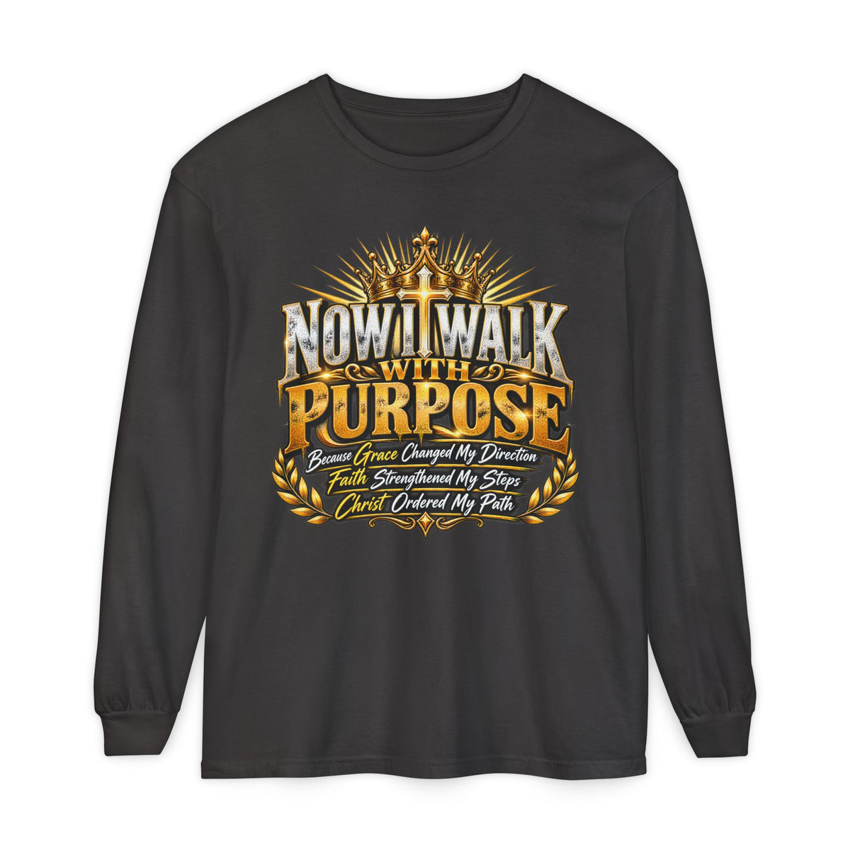 Now I Walk With Purpose Long Sleeve T‑Shirt — Inspirational Christian Faith Tee