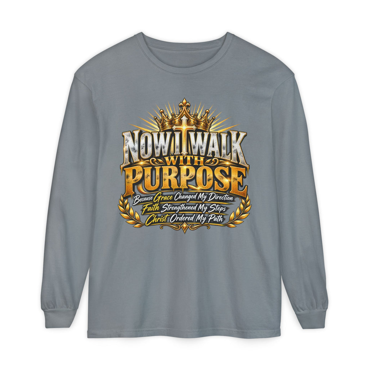 Now I Walk With Purpose Long Sleeve T‑Shirt — Inspirational Christian Faith Tee