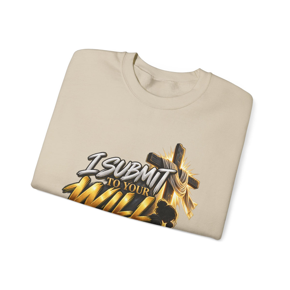 Christian Crewneck Sweatshirt — "I Submit to Your Will Lord" Graphic
