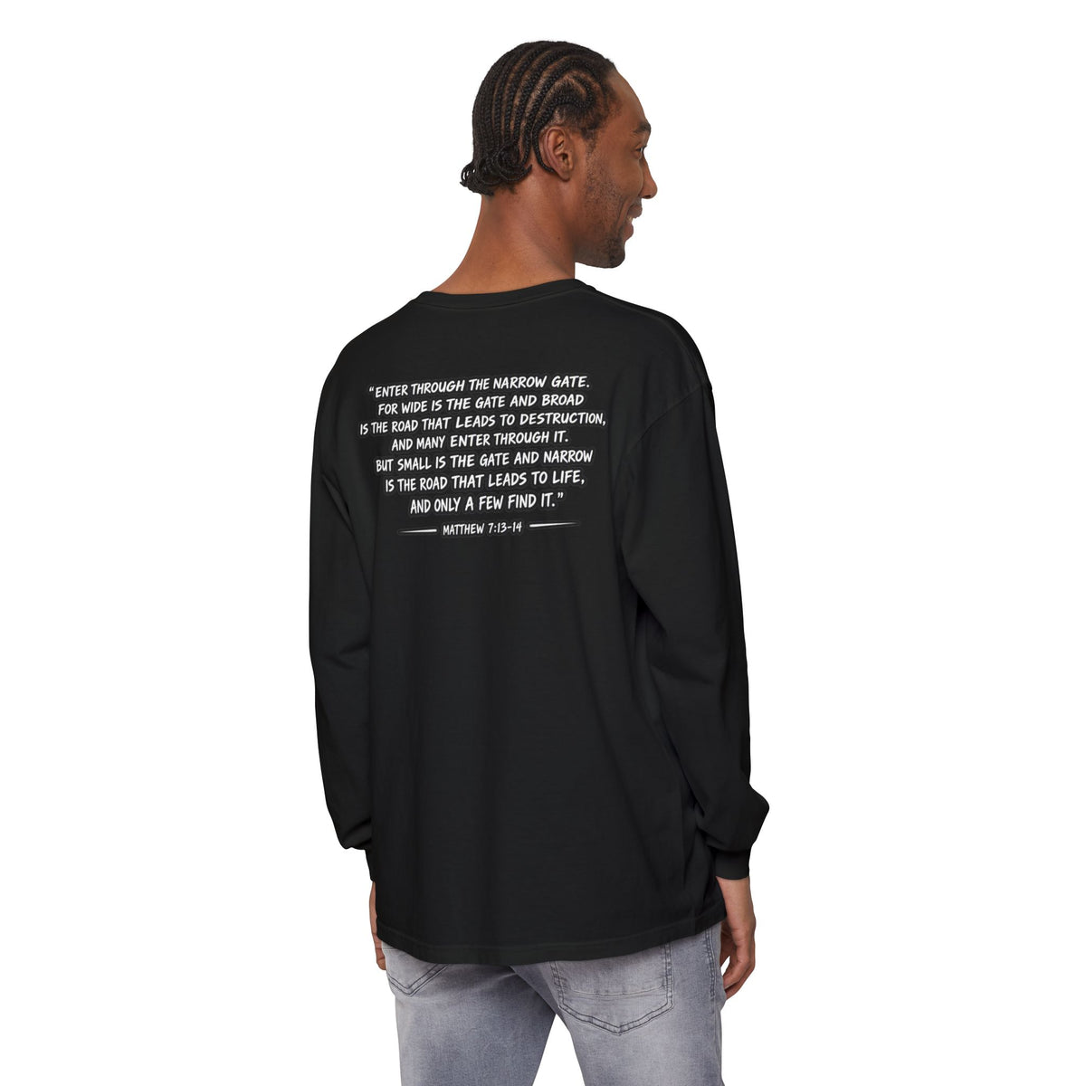 Long Sleeve Tee — "Narrow Is The Way" Graphic