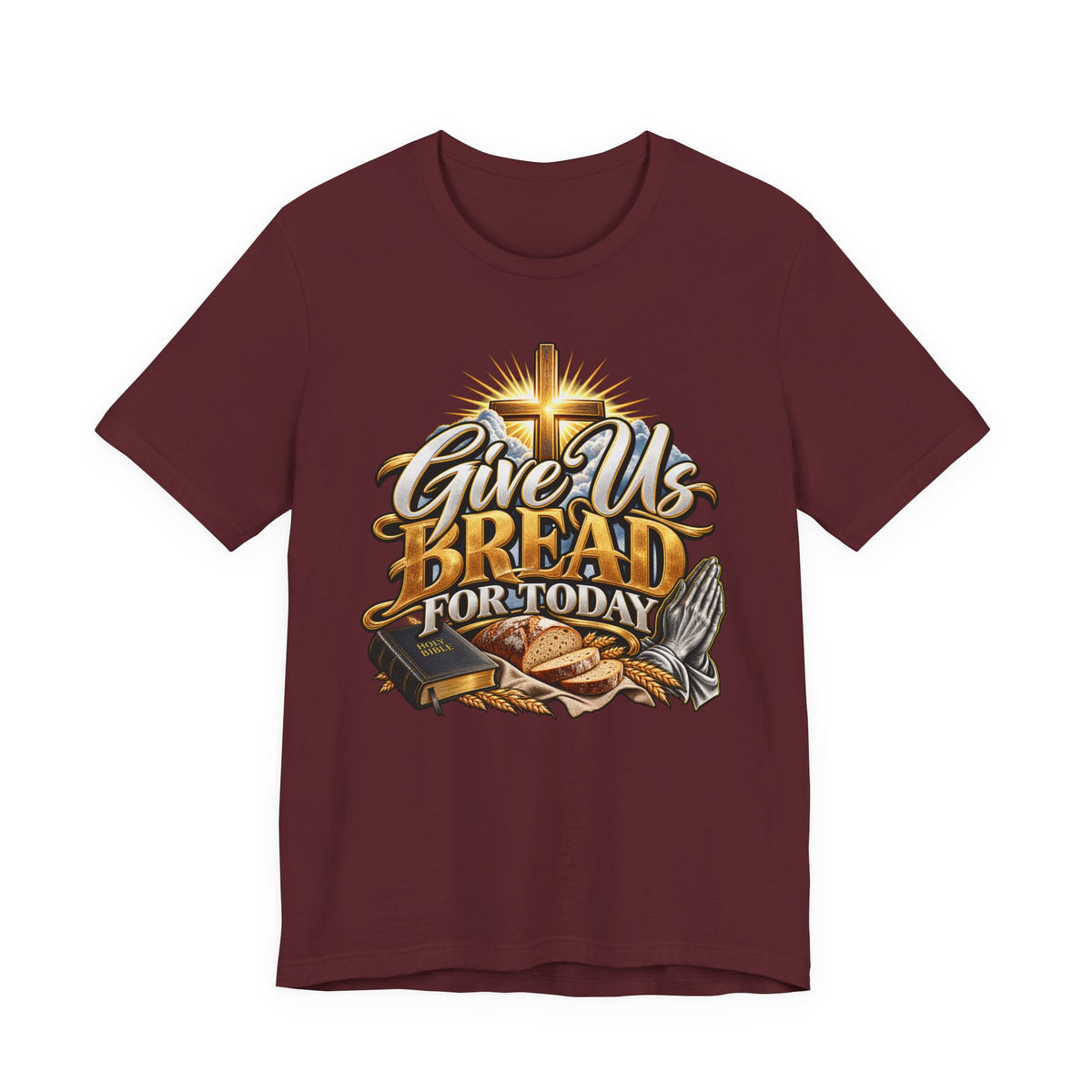 Give Us Bread For Today Christian T-Shirt