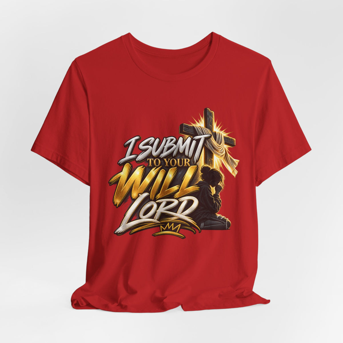 Religious Graphic Tee — "I Submit to Your Will Lord" Short Sleeve Shirt